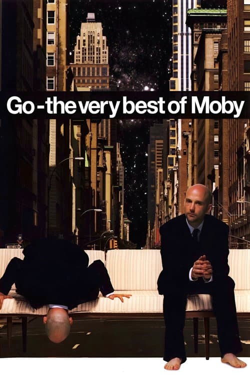 Moby: Go - The Very Best Of Moby (2006) poster