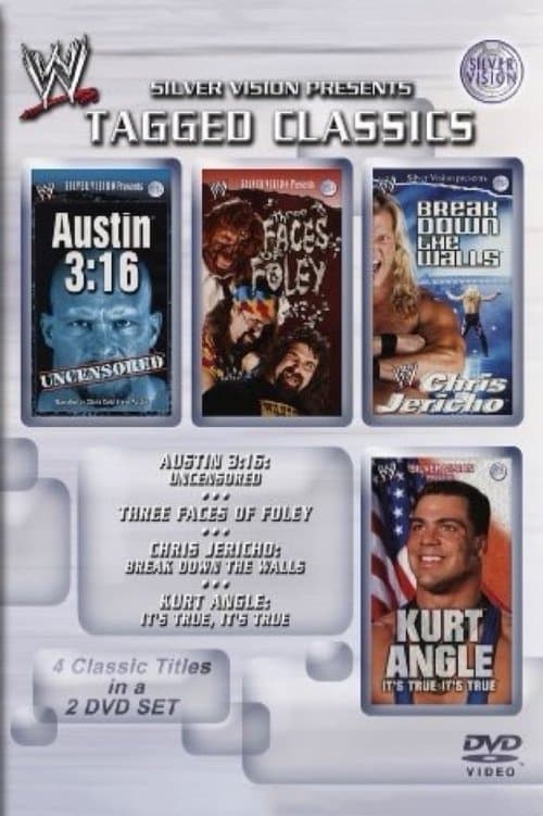 WWE Tagged Classics: Austin 3:16 Uncensored / Three Faces Of Foley / Chris Jericho: Break Down The Walls / Kurt Angle: Its True (2012) poster
