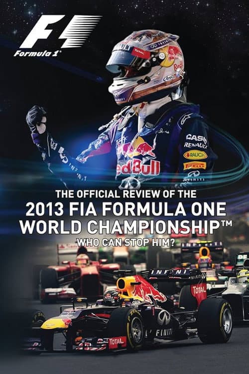 Who Can Stop Him: The Official Review Of The 2013 FIA Formula One World Championship (2013) poster