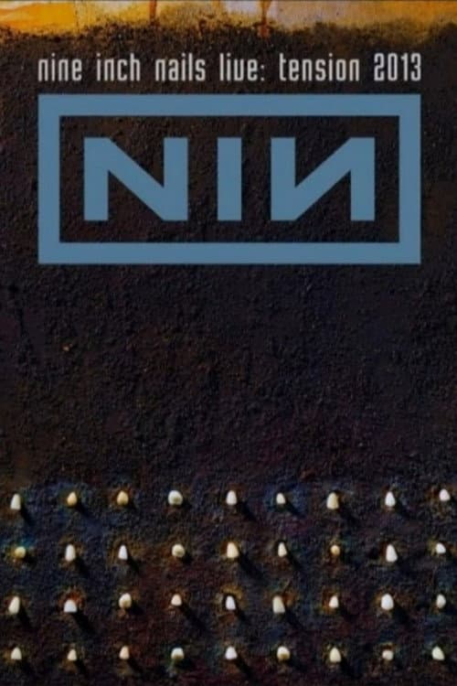 Nine Inch Nails Live: Tension 2013 (2015) poster