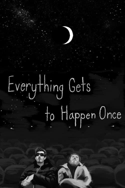 Everything Gets to Happen Once (2025) poster