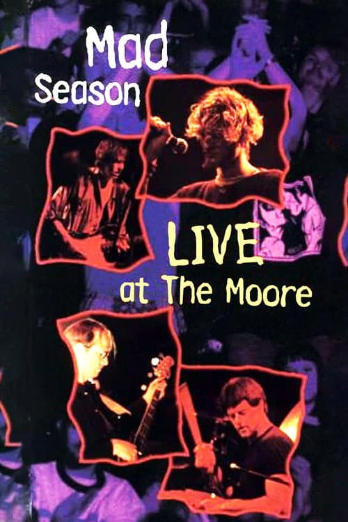 Mad Season: Live at the Moore (1995) poster