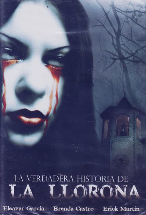 La verdadera historia de la llorona (2007) poster