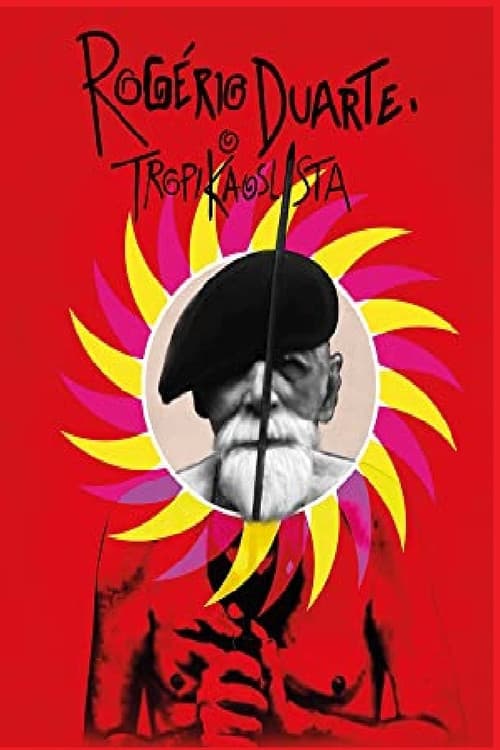 Rogério Duarte, o Tropikaoslista (2015) poster
