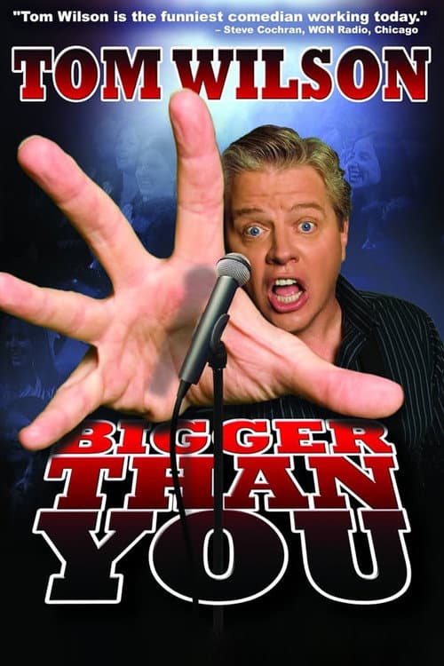 Tom Wilson: Bigger Than You (2009) poster