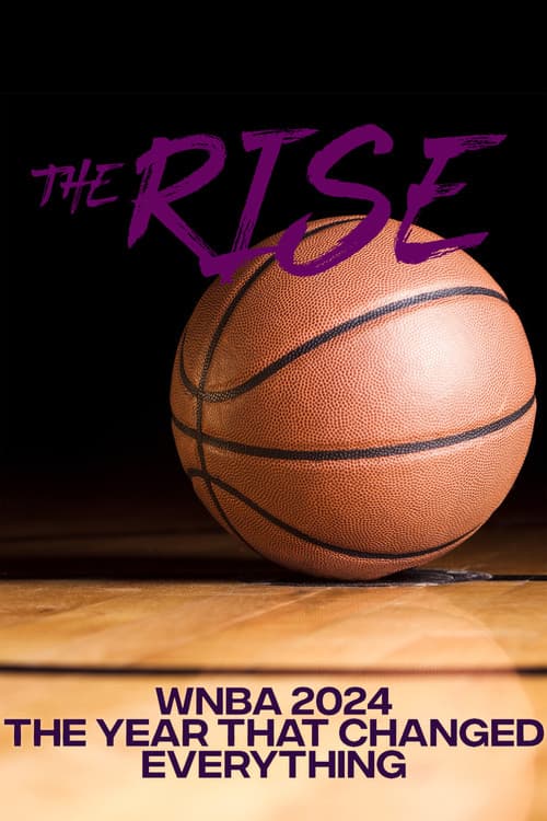 The Rise: WNBA 2024; The Year That Changed Everything (2025) poster
