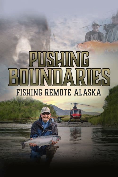Pushing Boundaries: Fishing Remote Alaska (2020) poster