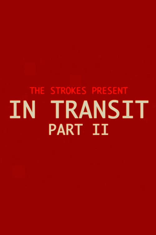 The Strokes: In Transit: Part II (2026) poster