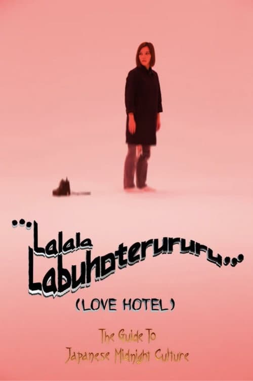 ...LOVEHOTEL… ~The Guide to Japanese Midnight Culture~ (2022) poster