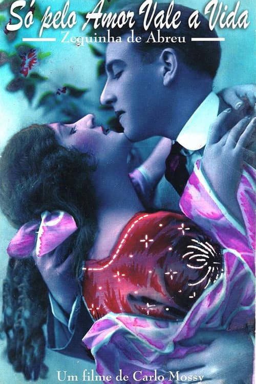 Só Pelo Amor Vale a Vida (2016) poster