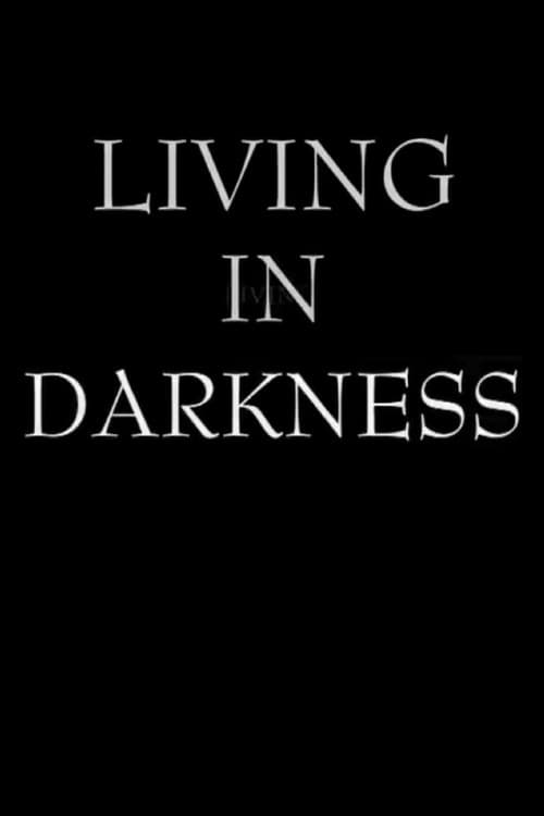 Living in Darkness (2002) poster