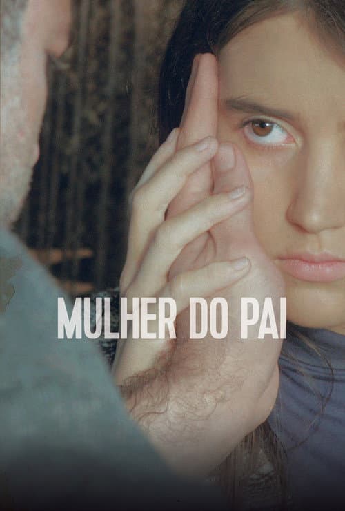 Mulher do Pai (2017) poster