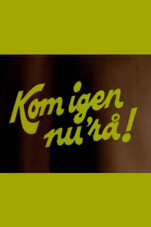 Kom igen nu'rå! (1981) poster
