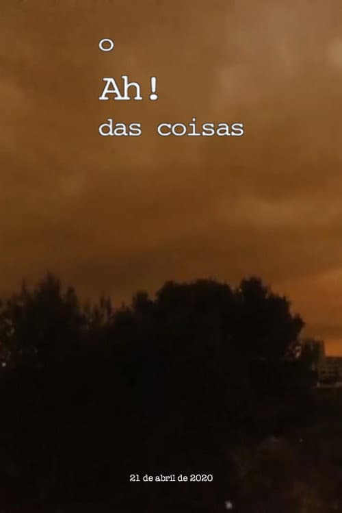 O Ah! das coisas, 21 de Abril 2020 (2020) poster