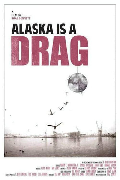 Alaska Is a Drag (2012) poster
