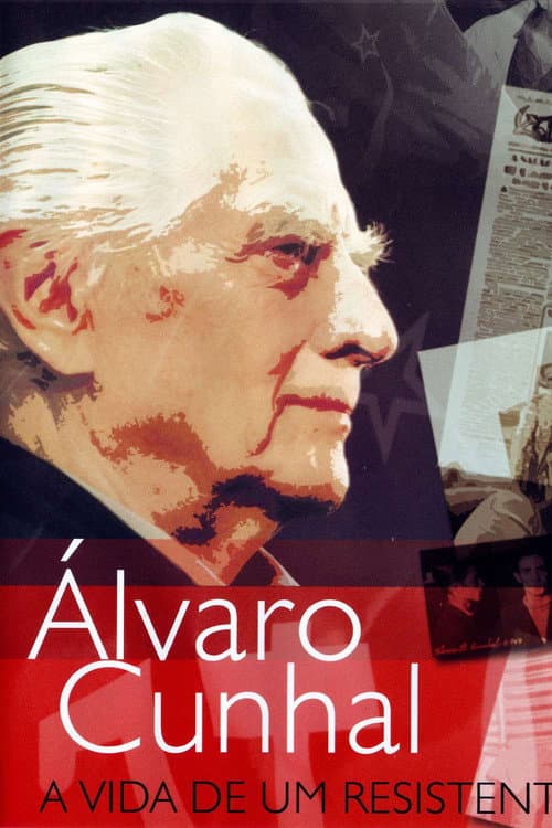 Álvaro Cunhal: A Vida de um Resistente (2006) poster