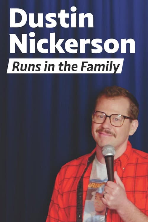 Dustin Nickerson: Runs in the Family (2023) poster