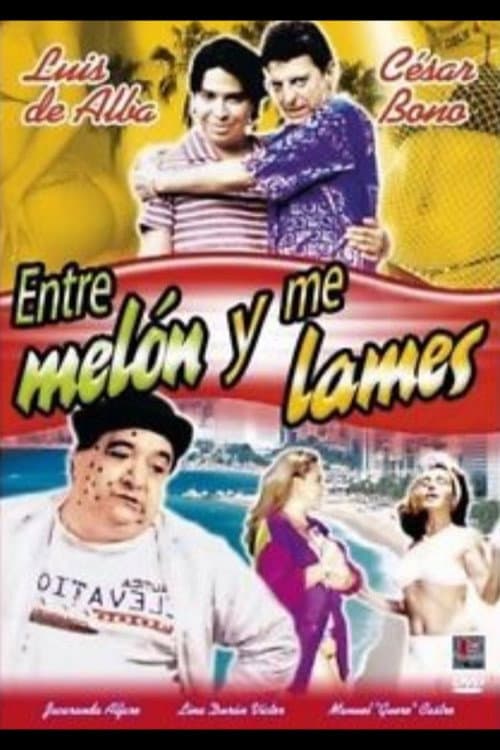 Entre melón y me lames (2006) poster