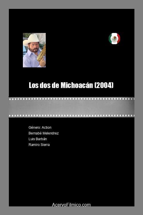Los dos de Michoacán (2004) poster