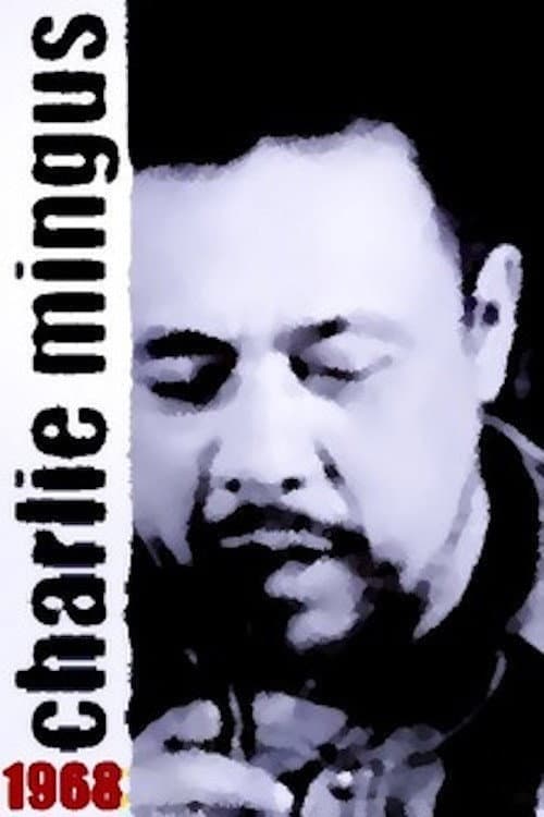 Mingus: Charlie Mingus 1968 (1968) poster