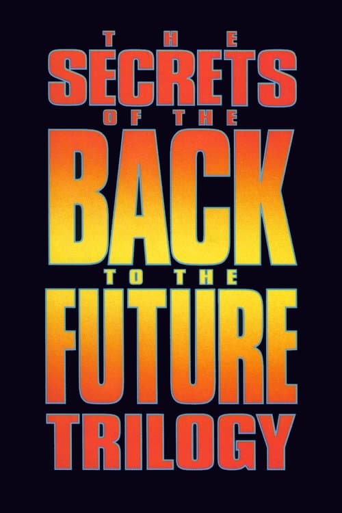 The Secrets of the 'Back to the Future' Trilogy (1990) poster