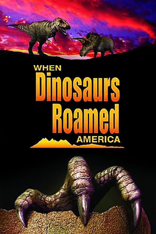 When Dinosaurs Roamed America (2001) poster