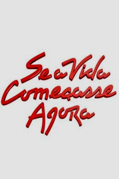 Se a Vida Começasse Agora (2024) poster