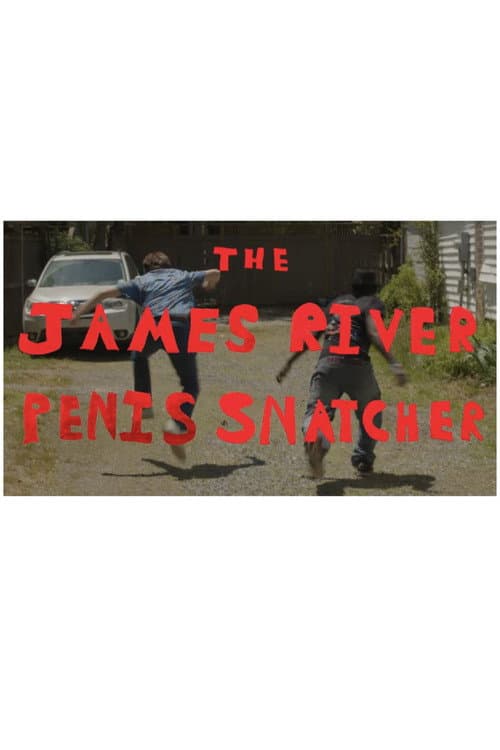 THE JAMES RIVER P*NIS SNATCHER (2026) poster