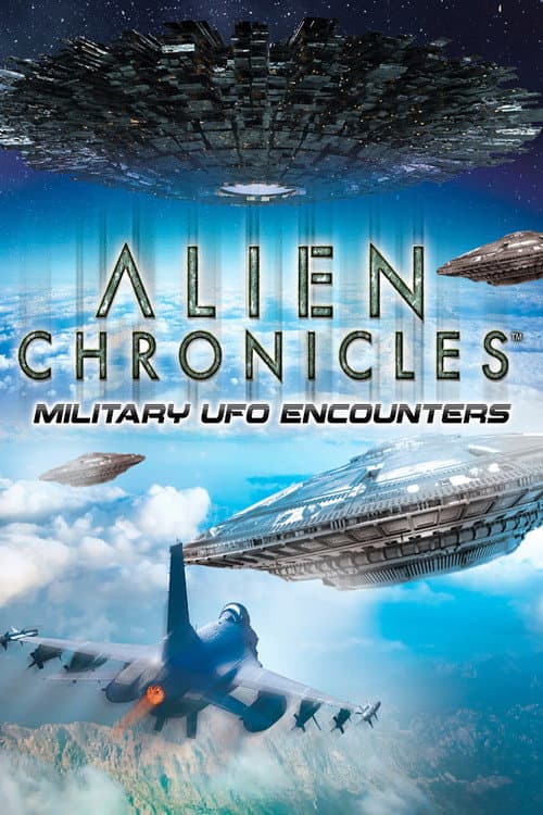 Alien Chronicles Military UFO Encounters (2021) poster