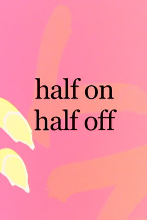 Half On, Half Off (2011) poster