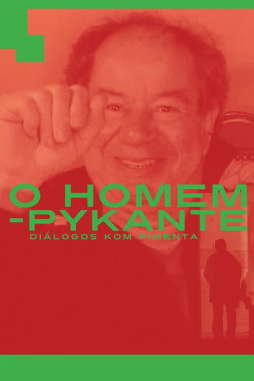 O Homem Pykante - Diálogos com Pimenta (2018) poster