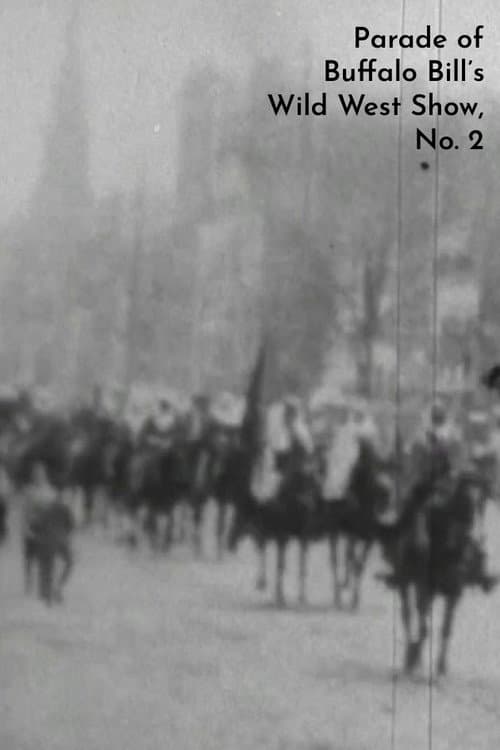 Parade of Buffalo Bill's Wild West Show, No. 2 (1898) poster