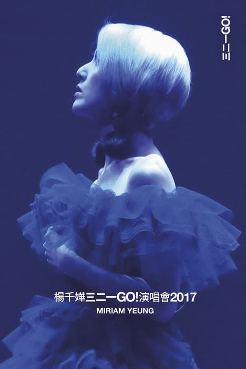 楊千嬅三二一GO! 演唱會2017 Live (2017) poster