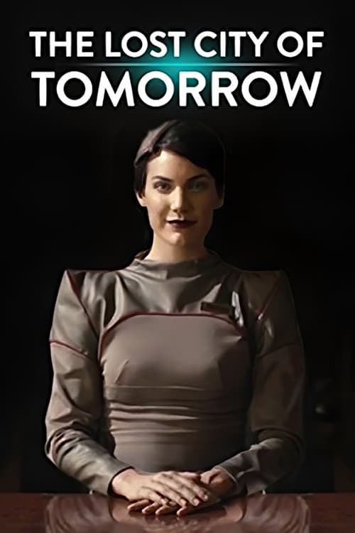 The Lost City of Tomorrow (2015) poster