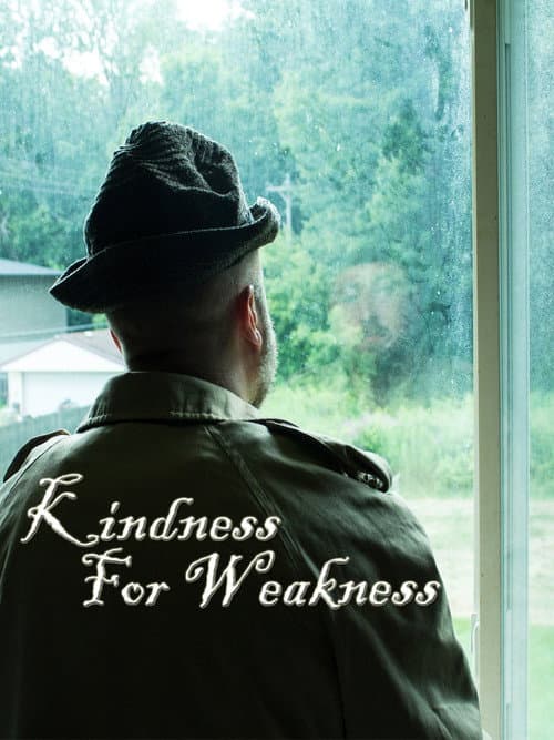Kindness For Weakness (2018) poster