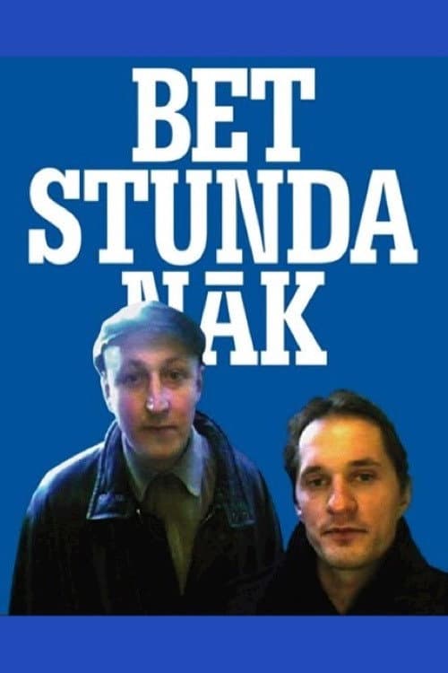 Bet stunda nāk (2003) poster
