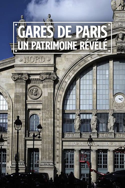 Gares de Paris : Un patrimoine révélé (2020) poster
