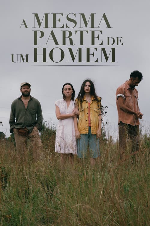 A Mesma Parte de Um Homem (2022) poster