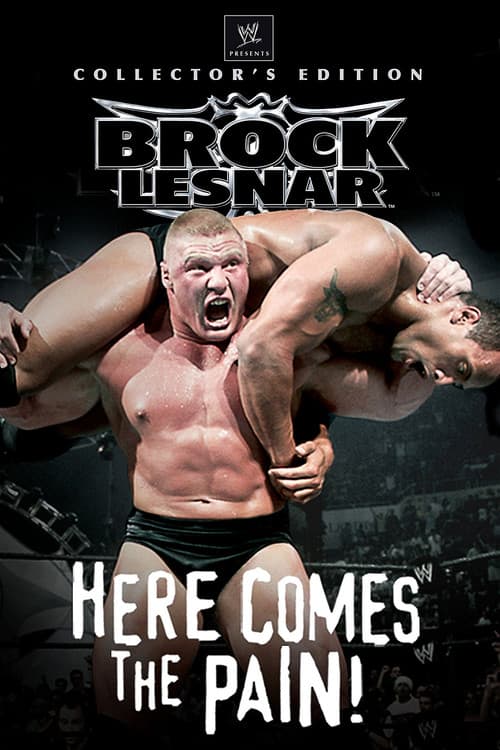 WWE: Brock Lesnar: Here Comes the Pain (2003) poster
