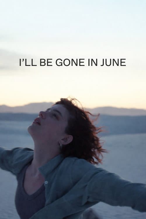 I'll Be Gone in June (2026) poster