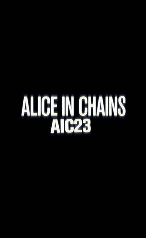 Alice in Chains: AIC 23 (2013) poster