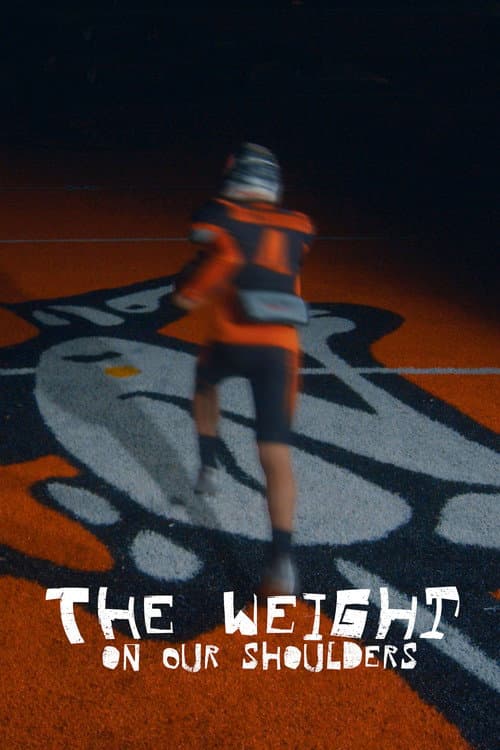 The Weight on Our Shoulders (2025) poster