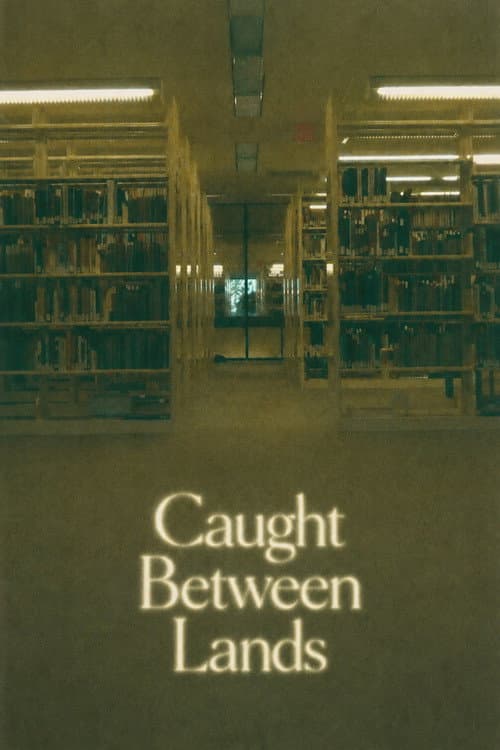 Caught Between Lands (2026) poster