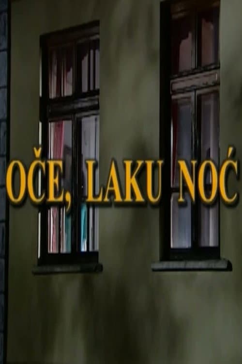 Oče laku noć (2011) poster
