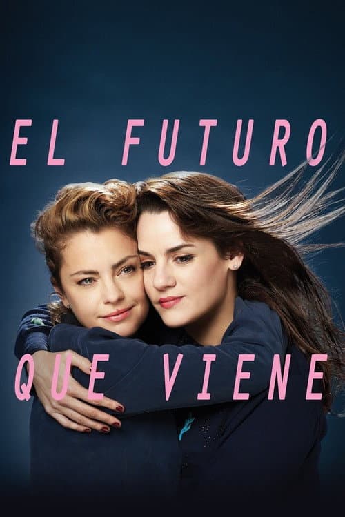 El futuro que viene (2017) poster