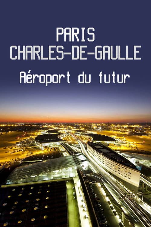 Paris-Charles-de-Gaulle : Aéroport du futur (2017) poster