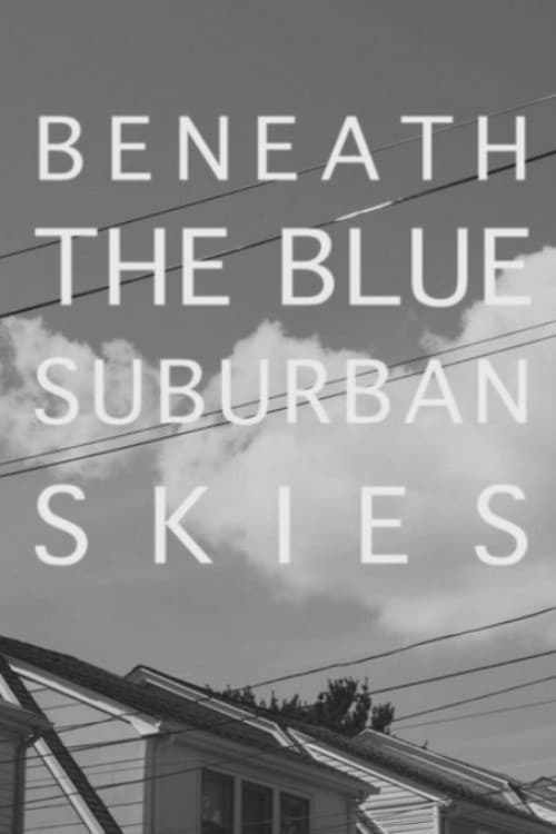 Beneath the Blue Suburban Skies (2019) poster