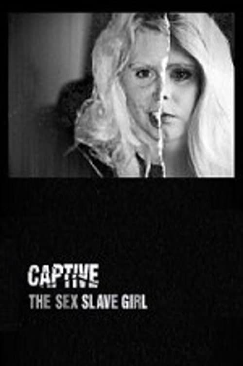 Captive: The Sex Slave Girl (2012) poster