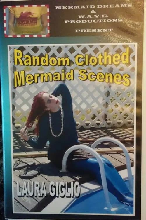 Random Clothed Mermaid Scenes (2004) poster