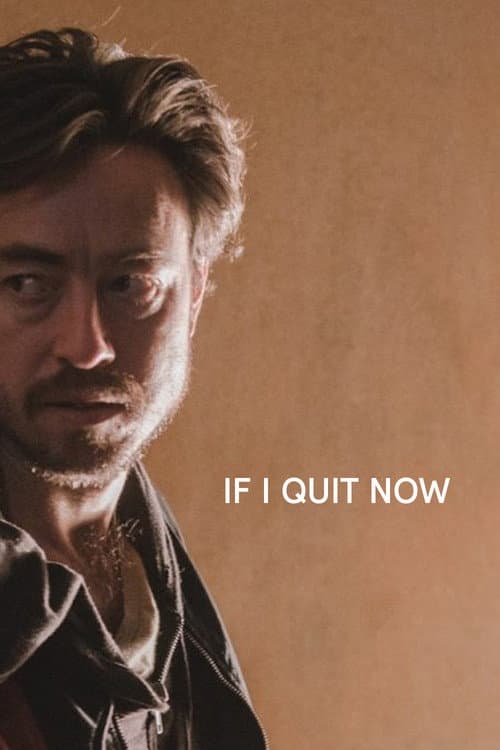 If I Quit Now (2019) poster